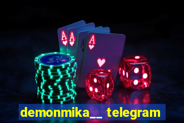 demonmika__ telegram